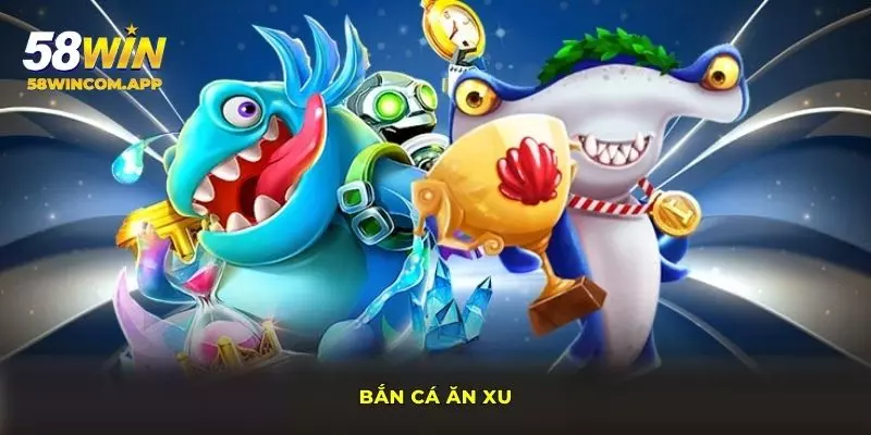 Bắn cá ăn xu