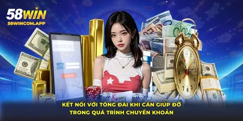 Kết nối với tổng đài khi cần giúp đỡ trong quá trình chuyển khoản